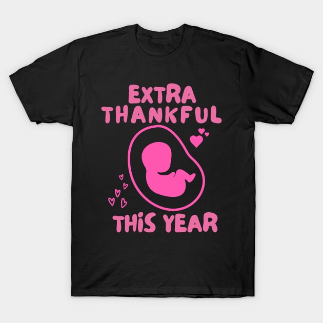 Extra Thankful This Year T-Shirt by dudelinart